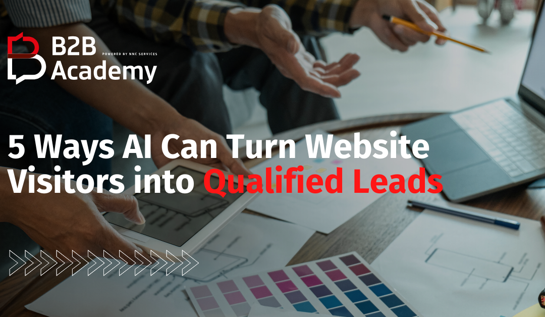 5 Ways AI Can Turn Website Visitors into Qualified Leads