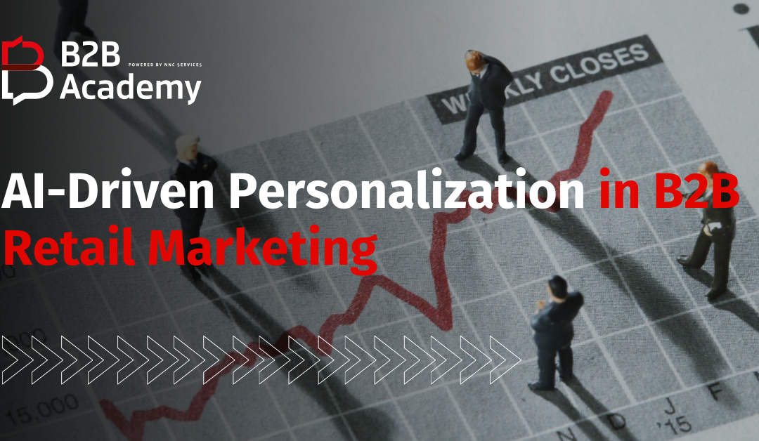 AI-Driven Personalization in B2B Retail Marketing