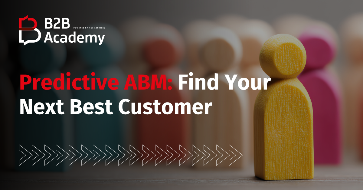 Predictive ABM: Find Your Next Best Customer
