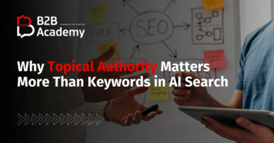 Why Topical Authority Matters More Than Keywords in AI Search