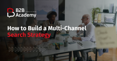 How to Build a Multi-Channel Search Strategy