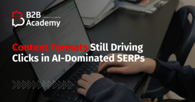 Content Formats Still Driving Clicks in AI-Dominated SERPs
